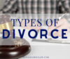 Types of Divorce - Stockton, California Divorce Attorneys