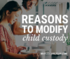 Reasons to Modify Child Custody