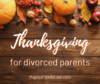 Thanksgiving for Divorced Parents