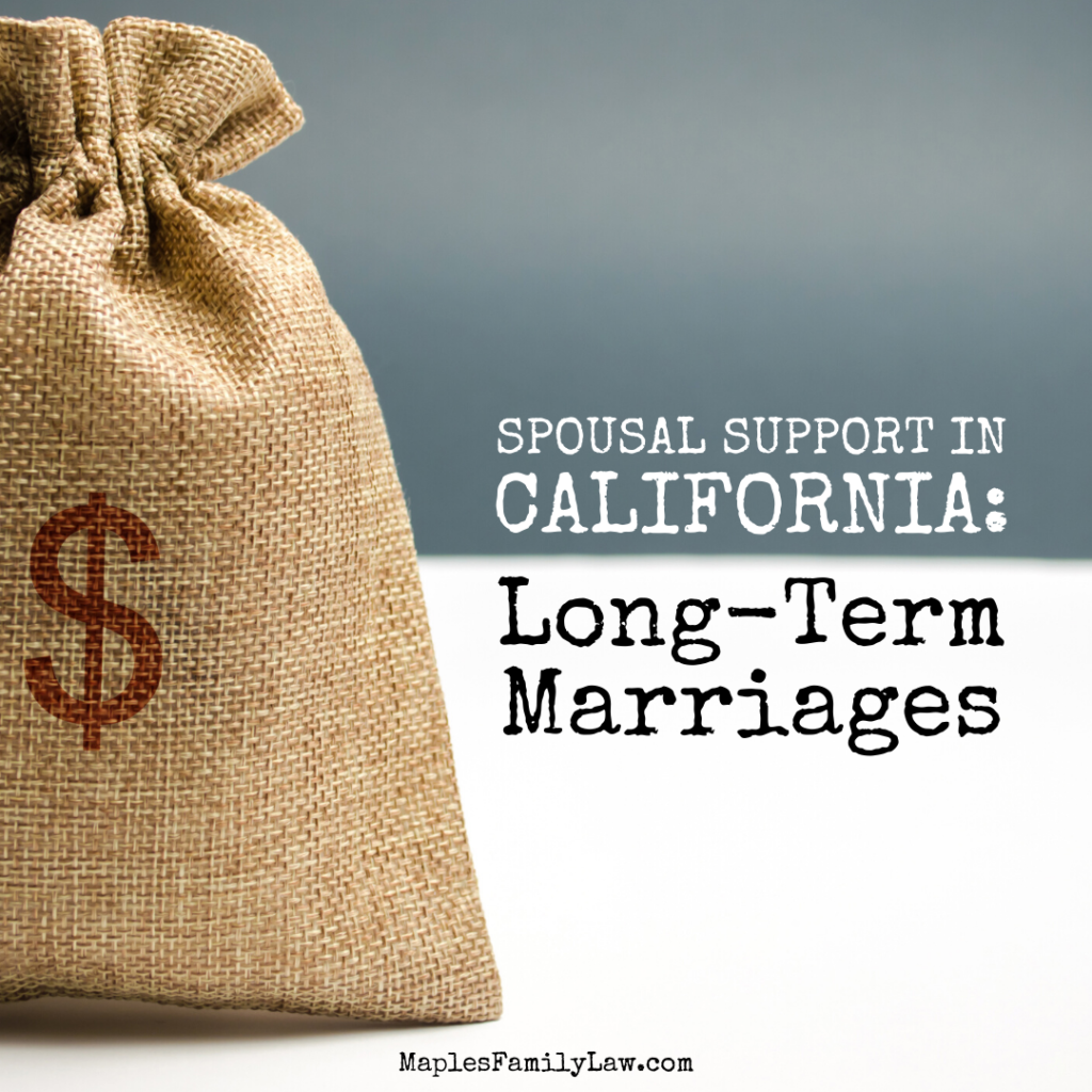 spousal-support-in-california-long-term-marriages-maples-family-law