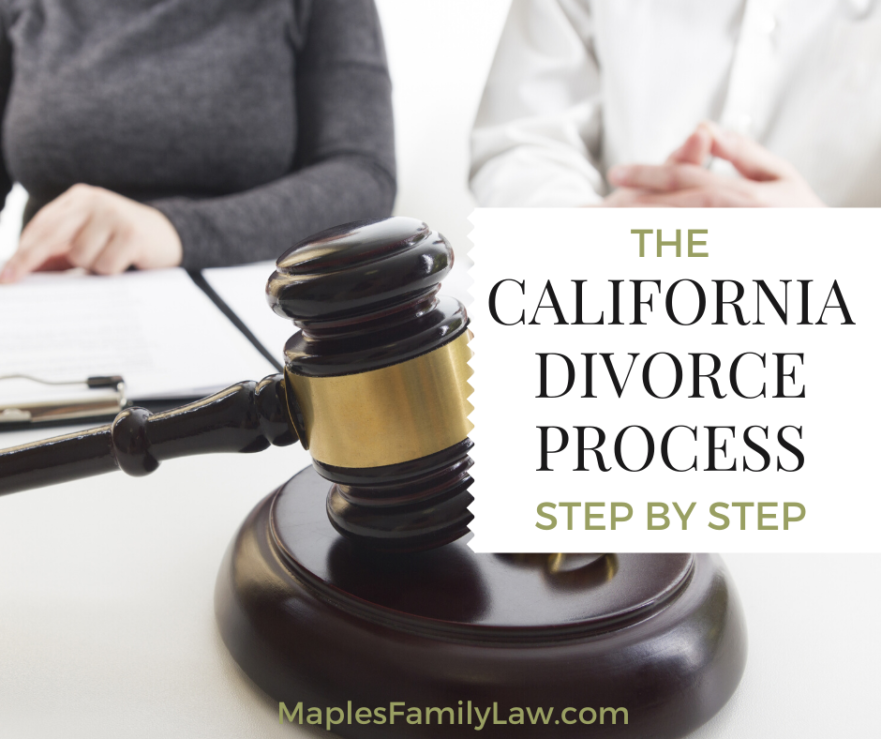 The California Divorce Process, Step by Step - Maples Family Law